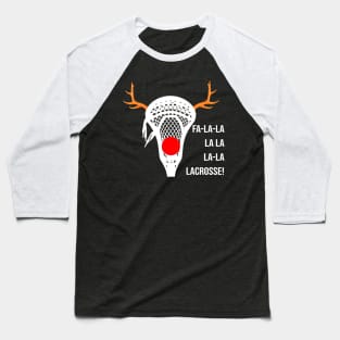 Funny Lacrosse Fa La La Xmas Gift For Lacrosse Player Baseball T-Shirt